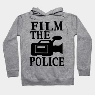 Film The Police Social Change Police Brutality Activism Equality Shirt Hoodie